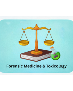 Forensic medicine & Toxicology